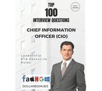 Dollarbook Biz Top 100 Chief Information Officer (CIO) Interview que (Tascabile)