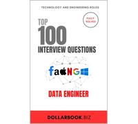 Dollarbook Biz Top 100 Data Engineer Interview questions (Tascabile)