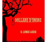 Dollaro D'Onore Il Lungo Addio (CD)