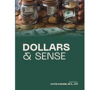 Dollars & Sense: A Compassionate Guide to Budgeting and Financial Wellness