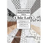 DOLLHOUSE MAKEOVER. VOL13. Chic Loft. 18 miniature covering designs. 196 pages.: 6 Wallpapers x 6, 4 Wooden Floors x 4, 4 Wall Tiles x 6, 4 Tiled floors x 4, 2 cutouts sheets. Ready to cut and glue!