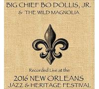 Dollis, Big Chief Bo Jr/ Wild Magnolia - Live At Jazzfest 2016