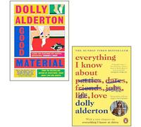 Dolly Alderton 2 Books Collection Set (Good Material [Hardcover], Everything I Know About Love)