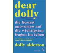 Dolly Alderton Dear Dolly. Die besten Antworten auf die wich (Copertina rigida)