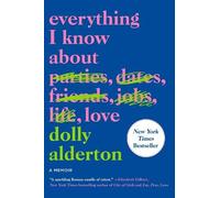 Dolly Alderton Everything I Know about Love (Tascabile)