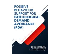 Dolly Bhargava Positive Behaviour Support for Pathological Demand Av (Tascabile)