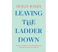 Dolly Jones Leaving the Ladder Down (Copertina rigida)