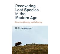Dolly Jorgensen Recovering Lost Species in the Modern Age (Tascabile)