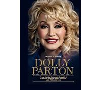 DOLLY PARTON: From Smoky Mountain Songbird to Global Icon of Music, Movies, and Philanthropy