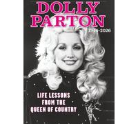 DOLLY PARTON: LIFE LESSONS FROM THE QUEEN OF COUNTRY