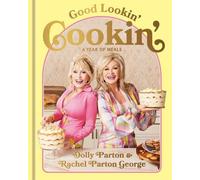 Dolly Parton Rachel Parton George Good Lookin' Cookin' (Copertina rigida)