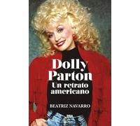 Dolly Parton. Un retrato americano.: :
