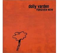 Dolly Varden - Forgiven Now