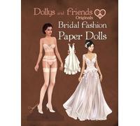 Dollys and Frie Dollys and Friends Originals Bridal Fashion Paper Do (Tascabile)