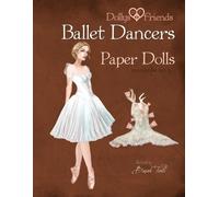 Dollys and Friends Basak T Dollys and Friends Ballet Dancers Paper D (Tascabile)