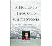 Dolma Kunsang A Hundred Thousand White Stones (Tascabile)