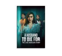 DOLNJUH Poster su tela con scritta in inglese "A Husband to Die For The Lisa Aguilar Story" famoso film iconico e popolare serie TV, decorazione artistica da parete per camera da letto, 60 x 90 cm