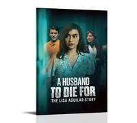 DOLNJUH Poster su tela con scritta in inglese "A Husband to Die For The Lisa Aguilar Story" famoso film iconico e popolare serie TV, decorazione artistica da parete per camera da letto, poster 60 x 90