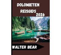 Dolomieten Reisgids 2026: Complete gids voor avontuur, keuken en cultuur