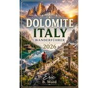DOLOMITE ITALY WANDERFÜHRER 2026