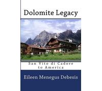 Dolomite Legacy: San Vito di Cadore to America
