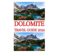 DOLOMITE TRAVEL GUIDE 2026