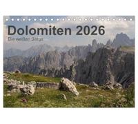 Dolomiten 2026 - Die weißen Berge (Tischkalender 2026 DIN A5 quer), CALVENDO Monatskalender: Die Dolomiten sind ein Bergparadies im Norden Italiens und begeistern alljährlich Wanderer und Kletterer