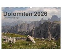 Dolomiten 2026 - Die weißen Berge (Wandkalender 2026 DIN A3 quer), CALVENDO Monatskalender: Die Dolomiten sind ein Bergparadies im Norden Italiens und begeistern alljährlich Wanderer und Kletterer