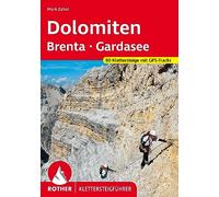 Dolomiten - Brenta - Gardasee: 80 Klettersteige mit GPS-Tracks
