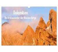Dolomiten - Die Dreitausender der Bleichen Berge (Wandkalender 2026 DIN A3 quer), CALVENDO Monatskalender: Faszierende Bilderreise durch die höchsten Berge der Dolomiten