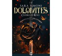 Dolomites. Cuore di rovi [Paperback] [Jul 29, 2021] Simoni, Sara