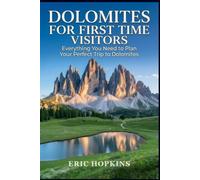 Dolomites For First Time Visitors: Everything You Need to Plan Your Perfect Trip to Dolomites