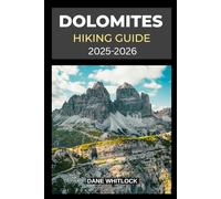 DOLOMITES HIKING GUIDE 2025 - 2026