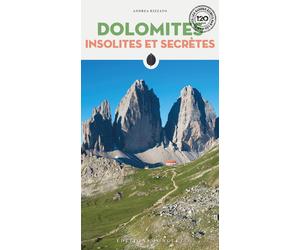 Dolomites insolites et secretes - Rizzato Andrea
