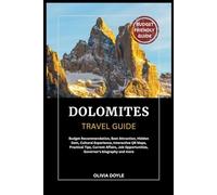 DOLOMITES TRAVEL GUIDE 2026-2027: Budget Recommendation, Best Attraction, Hidden Gem, Cultural Experience, Top Attractive, Interactive QR Maps, Practical Tips, Current Affairs and more