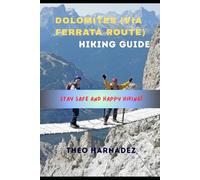 DOLOMITES (VIA FERRATA ROUTE) HIKING GUIDE: 2