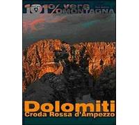 Dolomiti. Croda Rossa d'Ampezzo. 101 per cento vera montagna