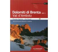 Dolomiti di Brenta. Vol. 1. Val d'Ambièz. 165 vie di roccia classiche e moderne