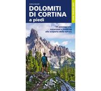 Dolomiti di Cortina a piedi. 54 passeggiate, escursioni e trekking alla scoperta
