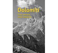 Dolomiti. Dieci percorsi mille emozioni [Paperback] [Jan 30, 2026] Stramare, Dan