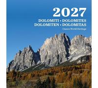 Dolomiti. Dolomites. Dolomiten. Dolomitas. Unesco world heritage. Calendario 2027