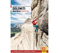 Dolomiti. Hard rock. Arrampicate classiche e moderne tra il 6c e