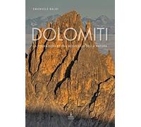 Dolomiti. La formazione di una meraviglia della natura