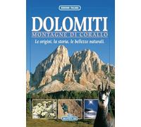 Dolomiti. Montagne di corallo
