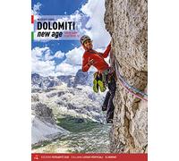 Dolomiti new age. 130 vie scelte e spit fino al 7a