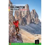 Dolomiti senza confini. L'alta via ferrata dolomitica che annulla i confini. Ediz. tedesca. Con mappa