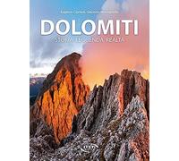 Dolomiti. Storia, leggenda, realtà