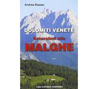 Andrea Rizzato – Dolomiti Venete. Escursioni alle Malghe – Panorama – 2009