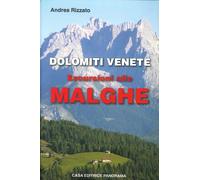 Andrea Rizzato – Dolomiti Venete. Escursioni alle Malghe – Panorama – 2009