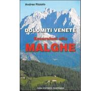 Dolomiti venete. Escursioni alle malghe - Rizzato Andrea